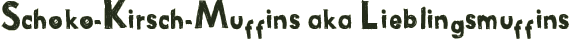 Schoko-Kirsch-Muffins aka Lieblingsmuffins