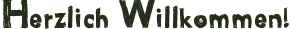 Herzlich Willkommen!